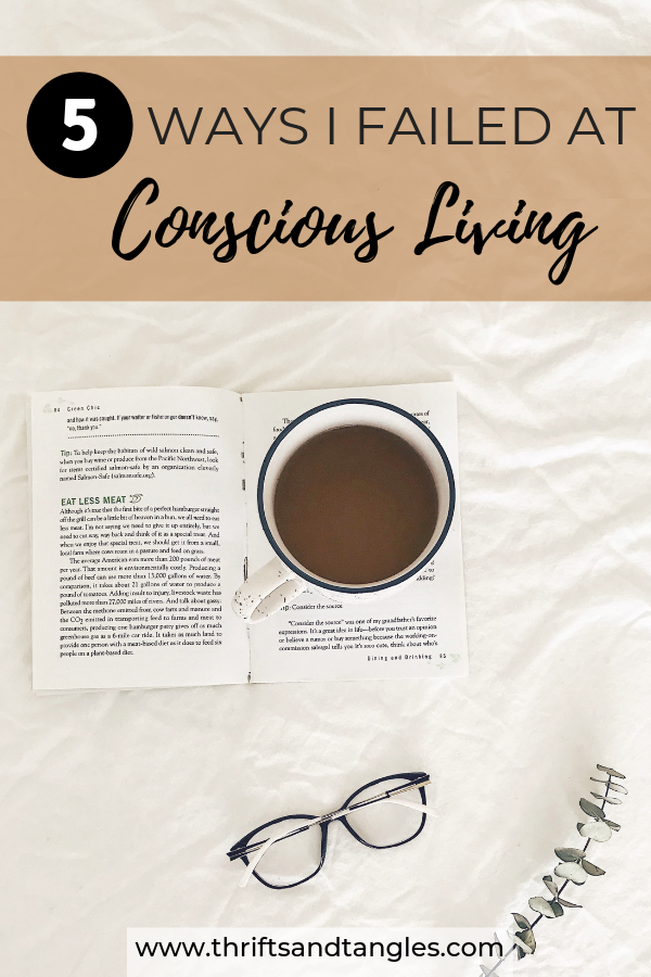 5 Ways I Failed at Living a Conscious Lifestyle