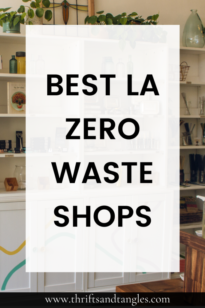 Where to Shop Zero Waste in Los Angeles