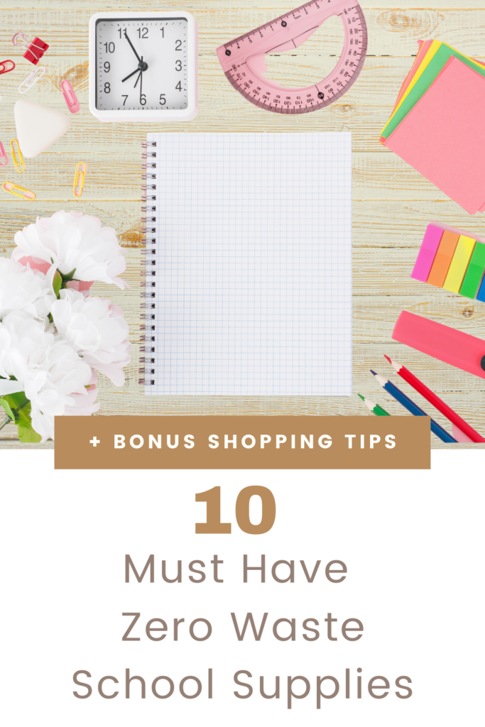 10 Must Have Zero Waste School Supplies + Bonus Shopping Tips